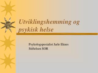 utviklingshemming og psykisk helse