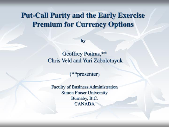 put call parity and the early exercise premium for currency options by