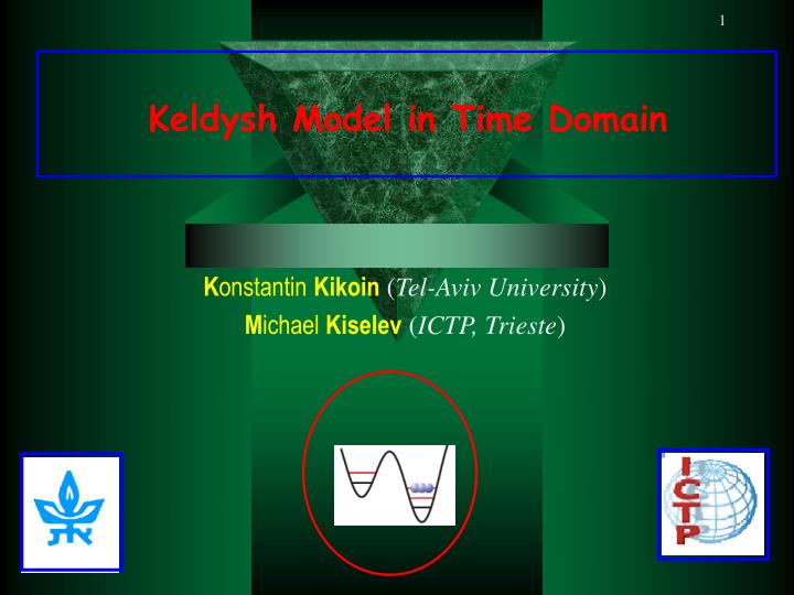 keldysh model in time domain