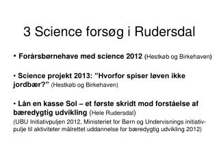3 science fors g i rudersdal