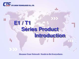 E1 / T1 Series Product Introduction