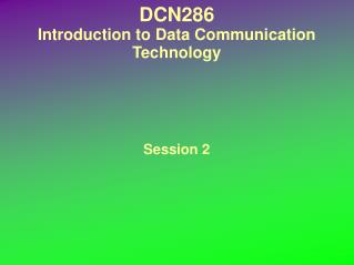 DCN286 Introduction to Data Communication Technology