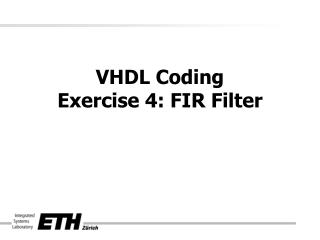 VHDL Coding Exercise 4: FIR Filter