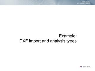 Example: DXF import and analysis types