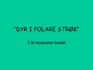 dyr i polare str k