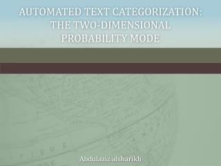 Automated Text Categorization: The Two-Dimensional probability Mode