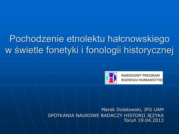 pochodzenie etnolektu ha cnowskiego w wietle fonetyki i fonologii historycznej