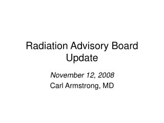 Radiation Advisory Board Update