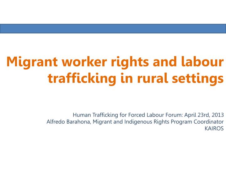 migrant worker rights and labour trafficking in rural settings