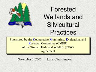 Forested Wetlands and Silvicultural Practices