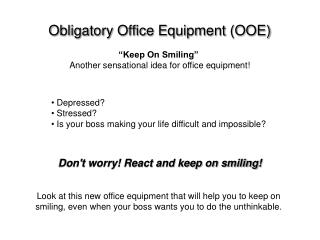 Obligatory Office Equipment (OOE)