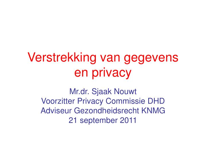 verstrekking van gegevens en privacy