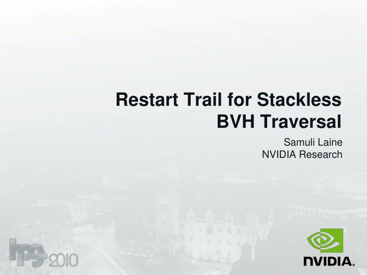 restart trail for stackless bvh traversal