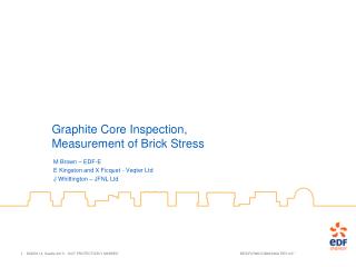 Graphite Core Inspection, Measurement of Brick Stress