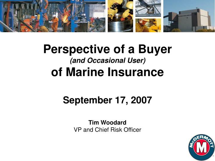 perspective of a buyer and occasional user of marine insurance