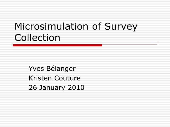 microsimulation of survey collection