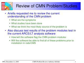 Review of CMN Problem/Studies