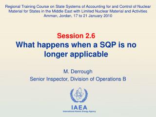 Session 2.6 What happens when a SQP is no longer applicable