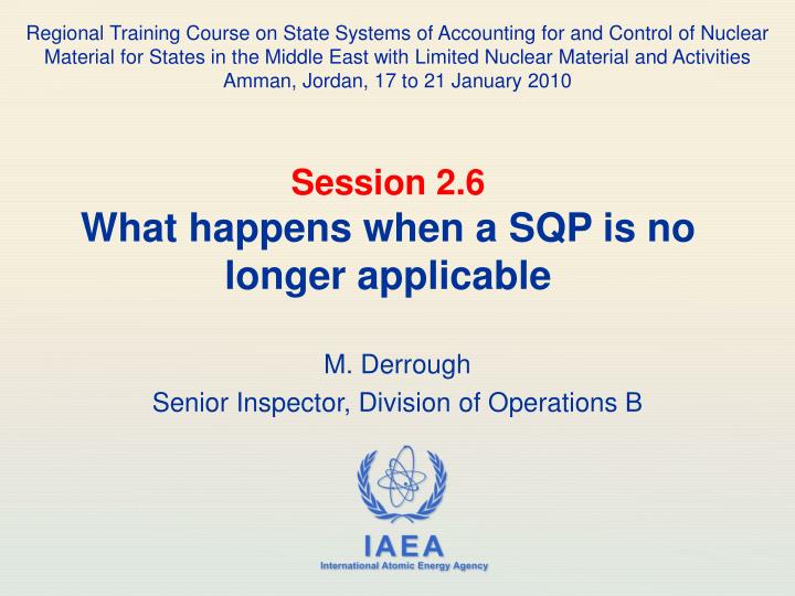 session 2 6 what happens when a sqp is no longer applicable