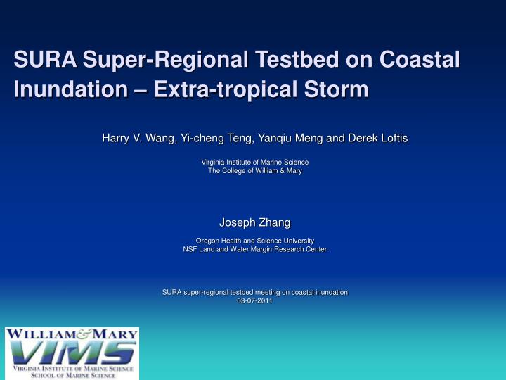 sura super regional testbed on coastal inundation extra tropical storm