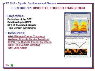 LECTURE 17: DISCRETE FOURIER TRANSFORM