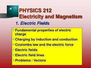 PHYSICS 212 Electricity and Magnetism