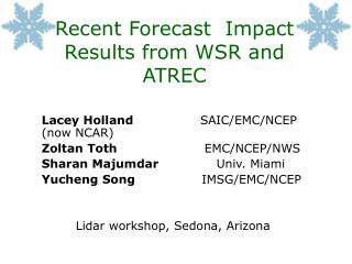 Recent Forecast Impact Results from WSR and ATREC