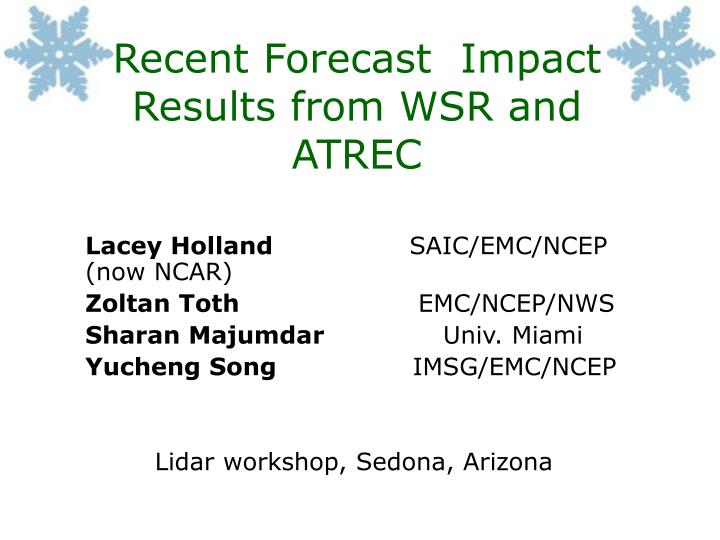 recent forecast impact results from wsr and atrec