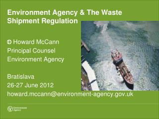 Environment Agency &amp; The Waste Shipment Regulation