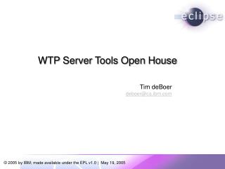 WTP Server Tools Open House