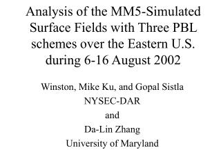 Winston, Mike Ku, and Gopal Sistla NYSEC-DAR and Da-Lin Zhang University of Maryland