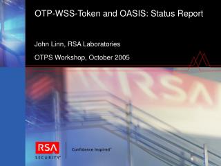 OTP-WSS-Token and OASIS: Status Report