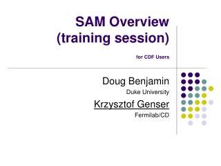 SAM Overview (training session) for CDF Users