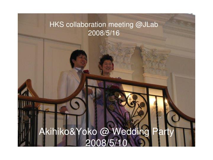 hks collaboration meeting @jlab 2008 5 16