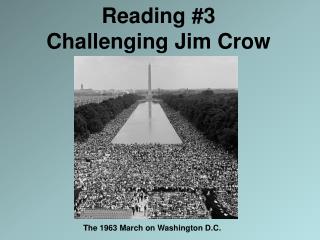 Reading #3 Challenging Jim Crow