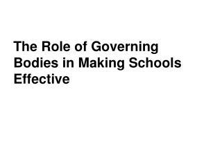 The Role of Governing Bodies in Making Schools Effective
