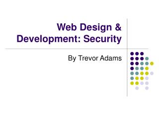 Web Design &amp; Development: Security