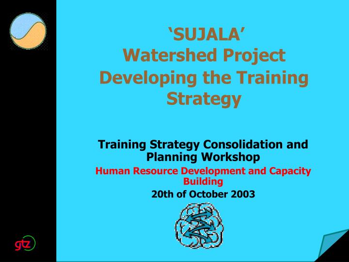 sujala watershed project developing the training strategy