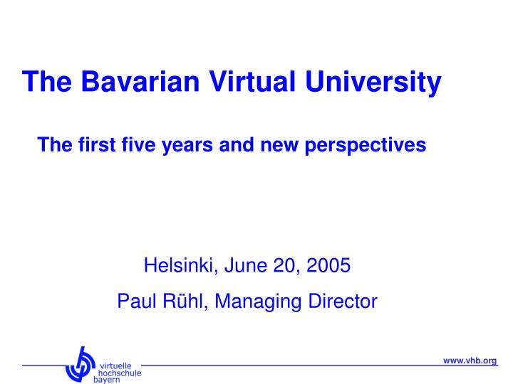 the bavarian virtual university the first five years and new perspectives