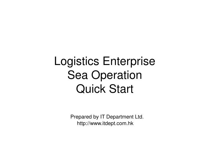 logistics enterprise sea operation quick start