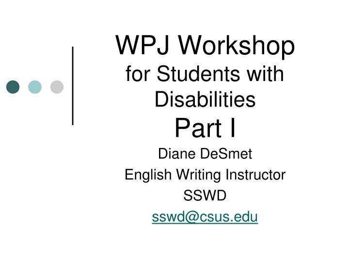 wpj workshop for students with disabilities part i