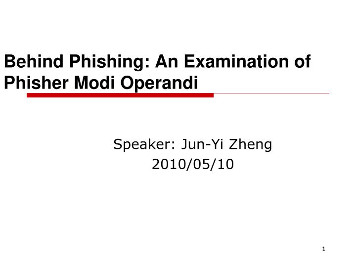 behind phishing an examination of phisher modi operandi
