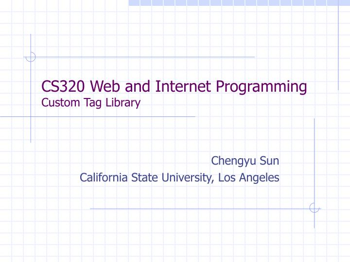 cs320 web and internet programming custom tag library