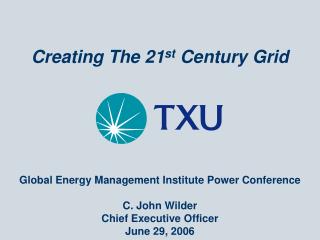 Creating The 21 st Century Grid