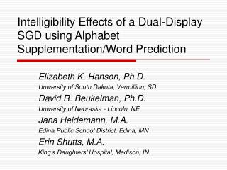 Intelligibility Effects of a Dual-Display SGD using Alphabet Supplementation/Word Prediction