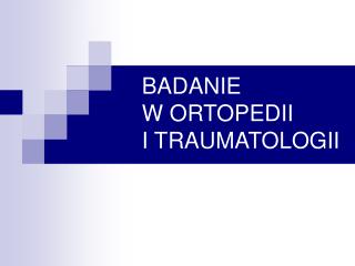badanie w ortopedii i traumatologii