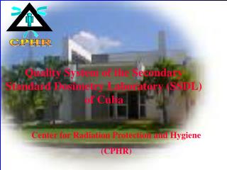 Quality System of the Secondary Standard Dosimetry Laboratory (SSDL) of Cuba