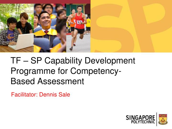 tf sp capability development programme for competency based assessment