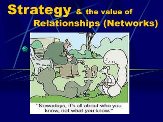 Strategy &amp; the value of Relationships (Networks)