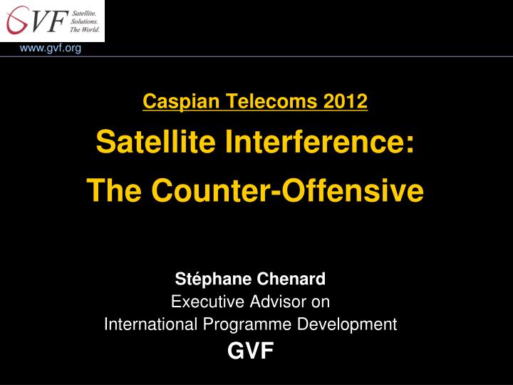 caspian telecoms 2012 satellite interference the counter offensive